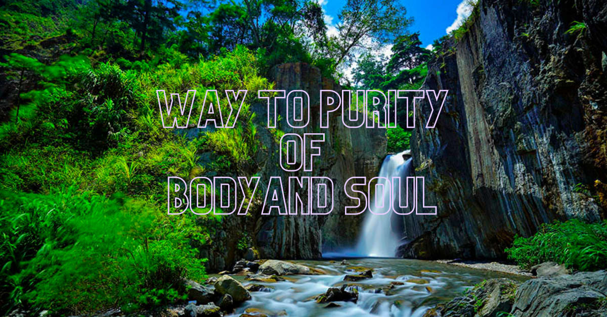 Way to purity of body and soul